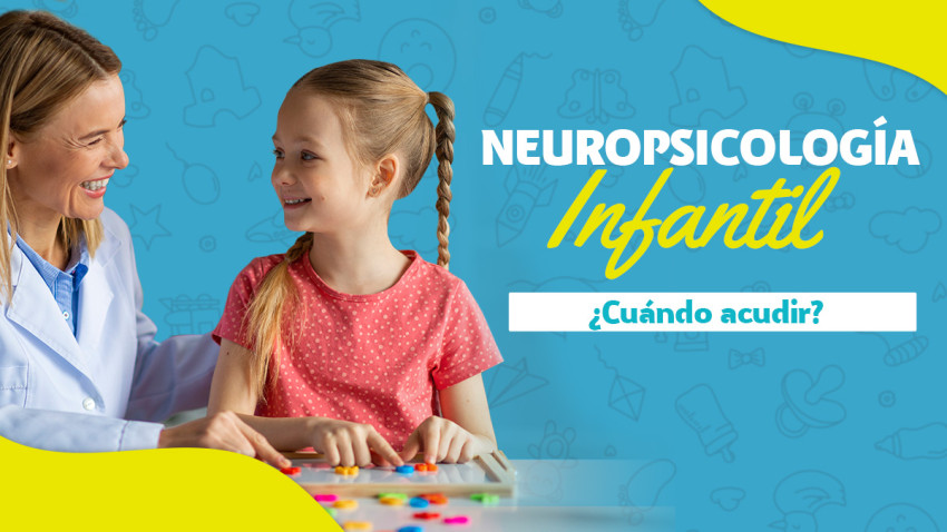 foto NEUROPSICOLOGÍA INFANTIL ¿CUÁNDO ACUDIR?