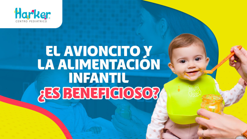 Foto principal de EL AVIONCITO Y LA ALIMENTACIÓN INFANTIL: ¿ES BENEFICIOSO?