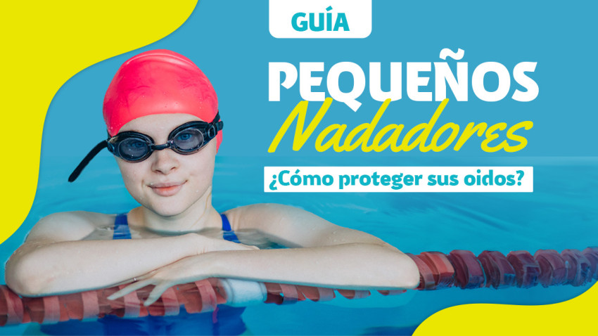 foto principal de GUÍA PEQUEÑOS NADADORES ¿CÓMO PROTEGER SUS OÍDOS?